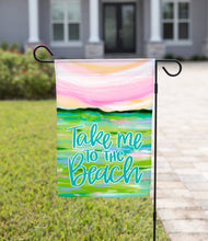 Load image into Gallery viewer, Garden Flag - Take Me to the Beach: 12&quot; x 18&quot; - Double-Sided
